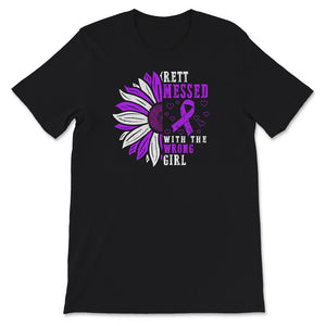Rett Messed With The Wrong Girl, Rett Syndrome Awareness Shirt, Rett