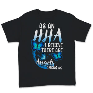 As A HHA I Believe There Are Angels Among Us Nurse Week Butterfly