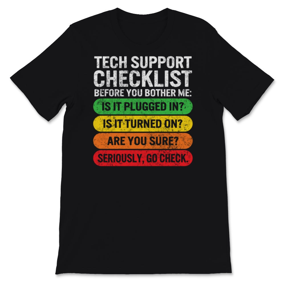 Funny Sysadmin Shirt, Tech Support Checklist Before You Bother Me