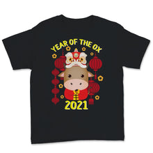 Load image into Gallery viewer, Year Of The Ox 2021 Happy Chinese New Year Shirt Cute Ox Zodiac Gifts
