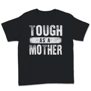 Tough As A Mother Strong Mama Mom Cute Mother's Day Women Retro Gift