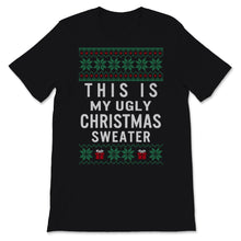 Load image into Gallery viewer, This Is My Ugly Christmas Sweater Funny Holiday Xmas Present Gift For
