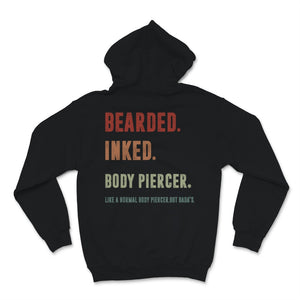Vintage Bearded Inked Body Piercer Like Normal But Badas Retro Gift