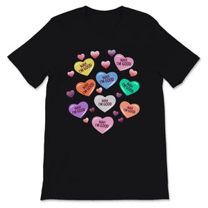 Nah I'm Good Funny Anti Valentine's Day Shirt Colorful Hearts Single