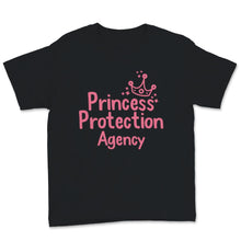 Load image into Gallery viewer, Princess Protection Agency Cool Daughter Father&#39;s Day Gift for
