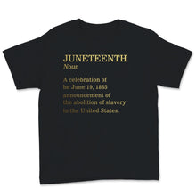 Load image into Gallery viewer, Juneteenth Definition Shirt, African American, BLM, Free ish, Afro

