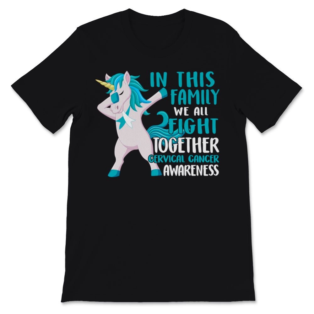 Cervical Cancer Awareness Unicorn In This Family We All Fight