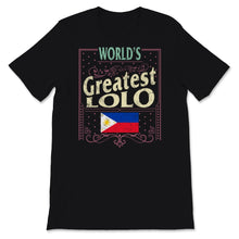 Load image into Gallery viewer, Funny Filipino Dad Shirt, World&#39;s Greatest Lolo Shirt, Fathers Day
