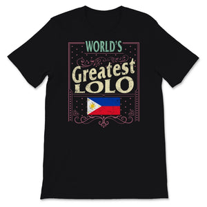 Funny Filipino Dad Shirt, World's Greatest Lolo Shirt, Fathers Day
