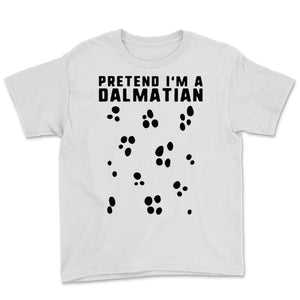 Pretend I'm Dalmatian Dogs Funny Halloween Party Costume Puppy Dog