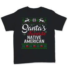 Load image into Gallery viewer, Santas Favorite Native American Christmas Ugly Sweater
