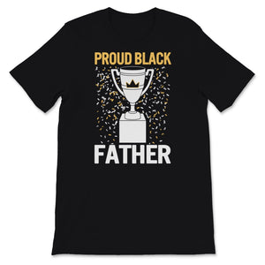 Mens Proud Black Father Shirt Fathers Day Gift Trophy Husband Father