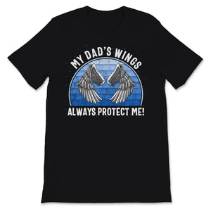 My Dad Wings Always Protect Me Father Died Love Remember Cancer