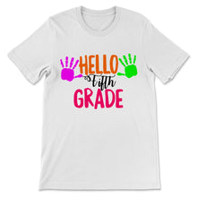 Load image into Gallery viewer, Hello Fifth Grade Student Teacher Colorful Hands Back To School Gift
