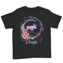 Load image into Gallery viewer, Moose Shirt, I Like Moose And Maybe Like 3 People, Cute Elk Lover
