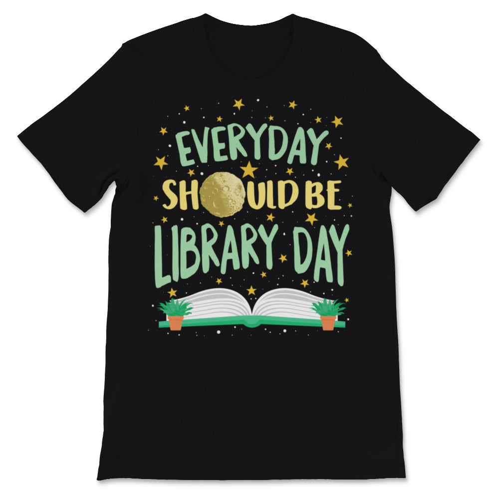 Everyday Should Be Library Day Space Stars Planets Mars Reading Books