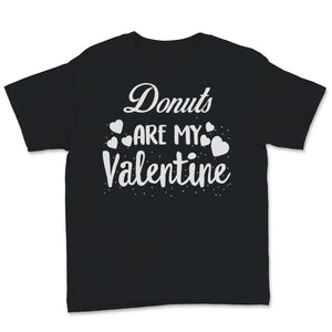 Valentines Day Kids Red Shirt Donuts Are My Valentine Funny Donut