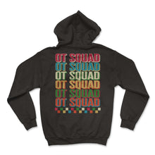 Load image into Gallery viewer, Occupational Therapy Shirt, OT Squad OT Squad OT Squad OT Squad OT - Hoodie - Black
