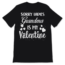 Load image into Gallery viewer, Valentines Day Kids Red Shirt Sorry Ladies Grandma Is My Valentine Is
