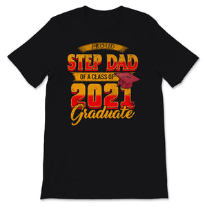 Family of Graduate Matching Shirts Proud Step Dad Of A Class of 2021