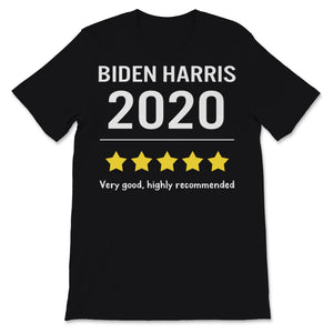Biden Harris 2020 Election Democrat Liberal Very Good Highly