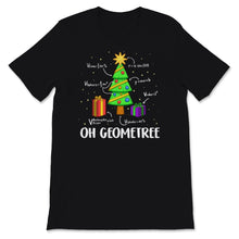 Load image into Gallery viewer, Oh Geometree Christmas Tree Math Lover Teacher Xmas Celebration Gift
