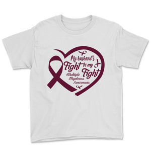 Multiple Myeloma Awareness My Husband's Fight Is My Fight Heart