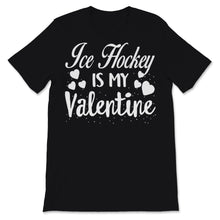 Load image into Gallery viewer, Valentines Day Kids Red Shirt Ice Hockey Is My Valentine Son Funny
