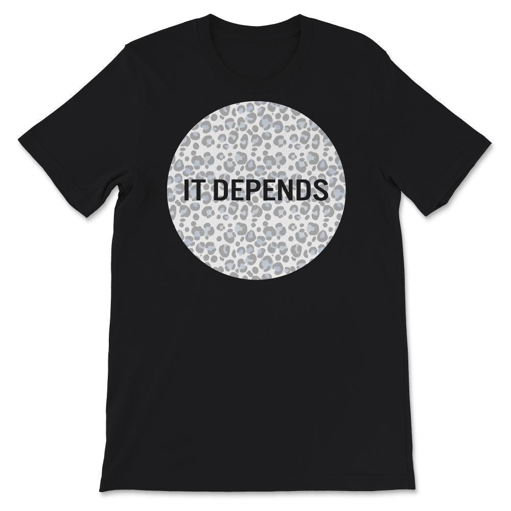 It Depends Shirt, Lawyer Shirt, Funny Lawyer Gift, Funny Attorney