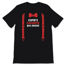 Load image into Gallery viewer, Valentines Day Shirt Cupid&#39;s Favorite Bus Driver Funny Red Bow Tie
