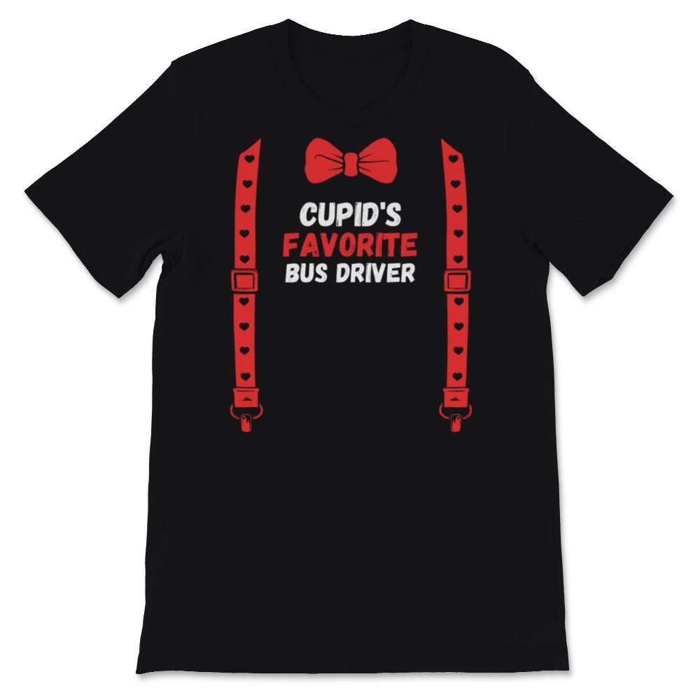 Valentines Day Shirt Cupid's Favorite Bus Driver Funny Red Bow Tie