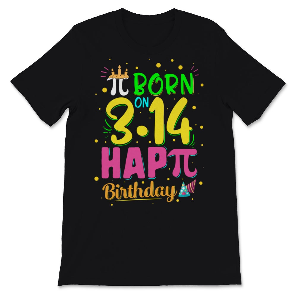 Pi Day Happy Birthday Born On March 14th 3.14 Math Teacher Student