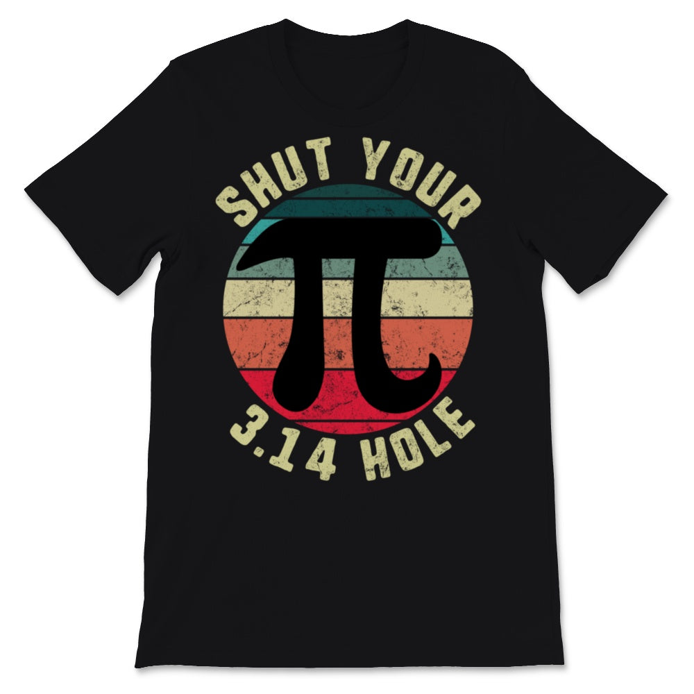Vintage Pi Day Shut Your 3.14 Hole Circle Math Teacher Student
