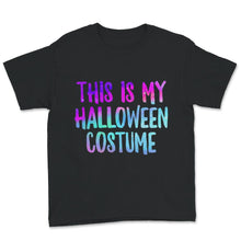 Load image into Gallery viewer, This Is My Halloween Costume Shirt, Halloween Trick Or Treat Costume,
