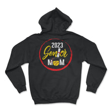 Load image into Gallery viewer, 2023 Senior Mom T-Shirt - Hoodie - Black
