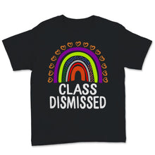 Load image into Gallery viewer, Class Dismissed Shirt, Happy Last Day Of School Tshirt, Rainbow
