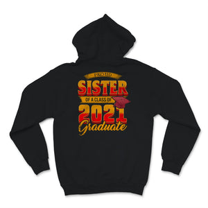 Family of Graduate Matching Shirts Proud Sister Of A Class of 2021