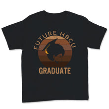 Load image into Gallery viewer, Future HBCU Graduate Shirt Grad BLM African American Pretty Black and
