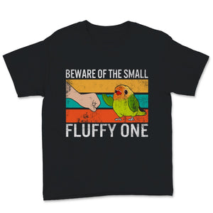 Sun Conure Shirt, Conure Mom Gift, Vintage Beware Of The Small Fluffy
