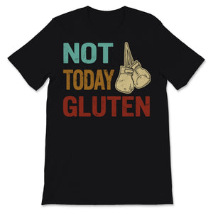 Not Today Gluten Free Gifts Wheat Barley Celiac Disease Awareness