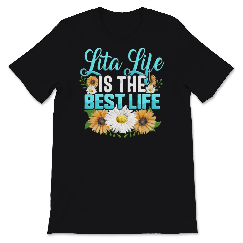 Lita Shirt, Lita Life Is The Best Life Tshirt, Mothers Day Gift for