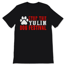 Load image into Gallery viewer, Stop the Yulin Dog Meat Festival Save Animal Rights June 21 Chinese
