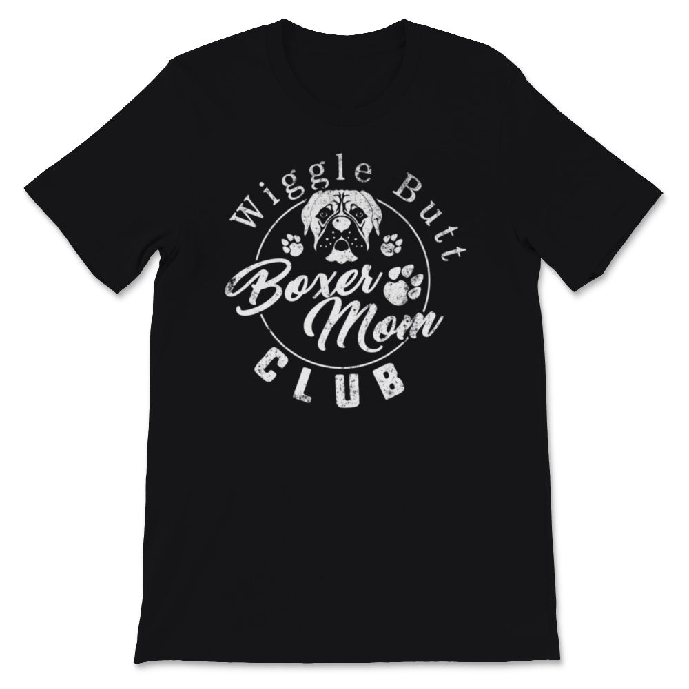 Wiggle Butt Boxer Mom Club Funny Boxer Dog Shirt Boxer Mom Dog Dad