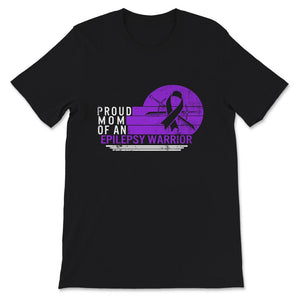 Epilepsy Awareness Shirt, Proud Mom Of An Epilepsy Warrior, Seizure