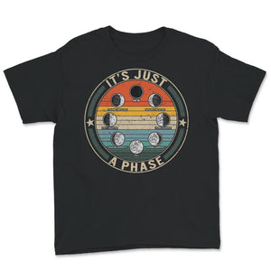 It's Just A Phase Shirt, Phases Of The Moon Shirt, Celestial,