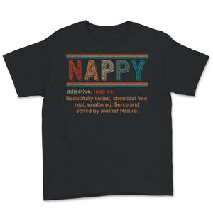 Nappy Definition Shirt, Pro-Black, Black Girl Magic, Black Lives,