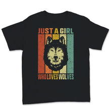 Load image into Gallery viewer, Just a Girl Who Loves Wolves Shirt Vintage Cute Wolf Lover Gift For
