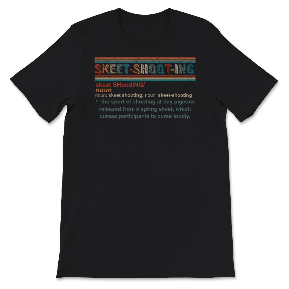Skeet Shooting Definition, Skeet Shooter Shirt, Skeet Shooter Gift,