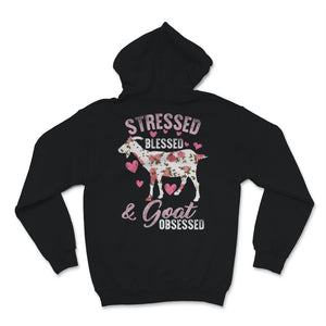 Stressed Blessed And Goat Obsessed Goats Lover Goat Mama Shirt Floral