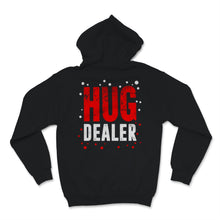 Load image into Gallery viewer, Hug Dealer Always Hug Love Women Men Christmas Valentines Day Gift
